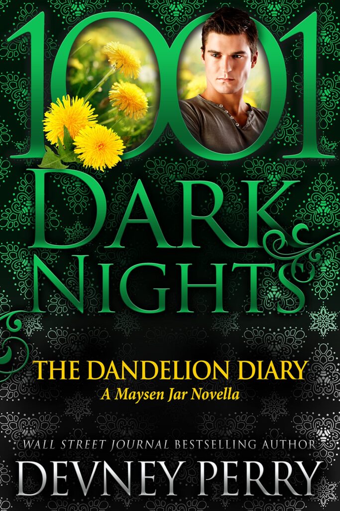 Cover for The Dandelion Diary. Features 1001 Dark Nights stylized typography with a man in left 0 and dandelions in the right 0. Green and gold colour scheme.