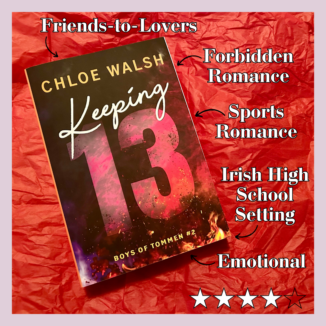Chloe Walsh's Keeping 13 Review - ClaryNathanWill